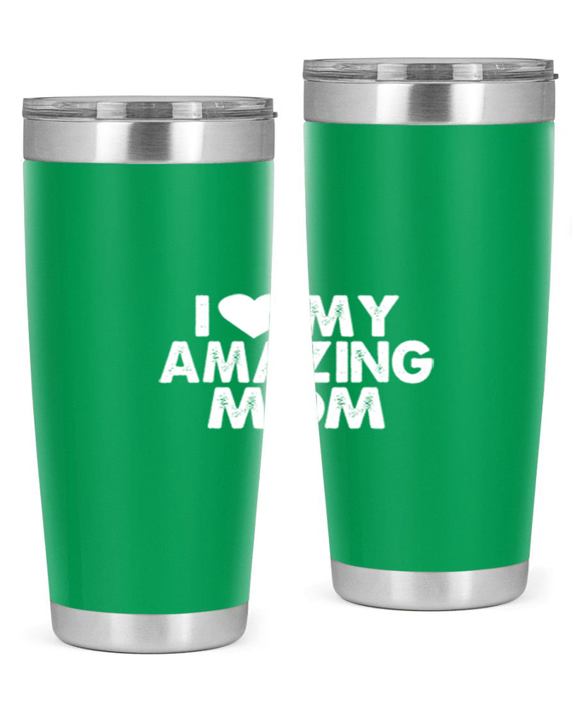 i love my amazing mom 259#- mom- Tumbler