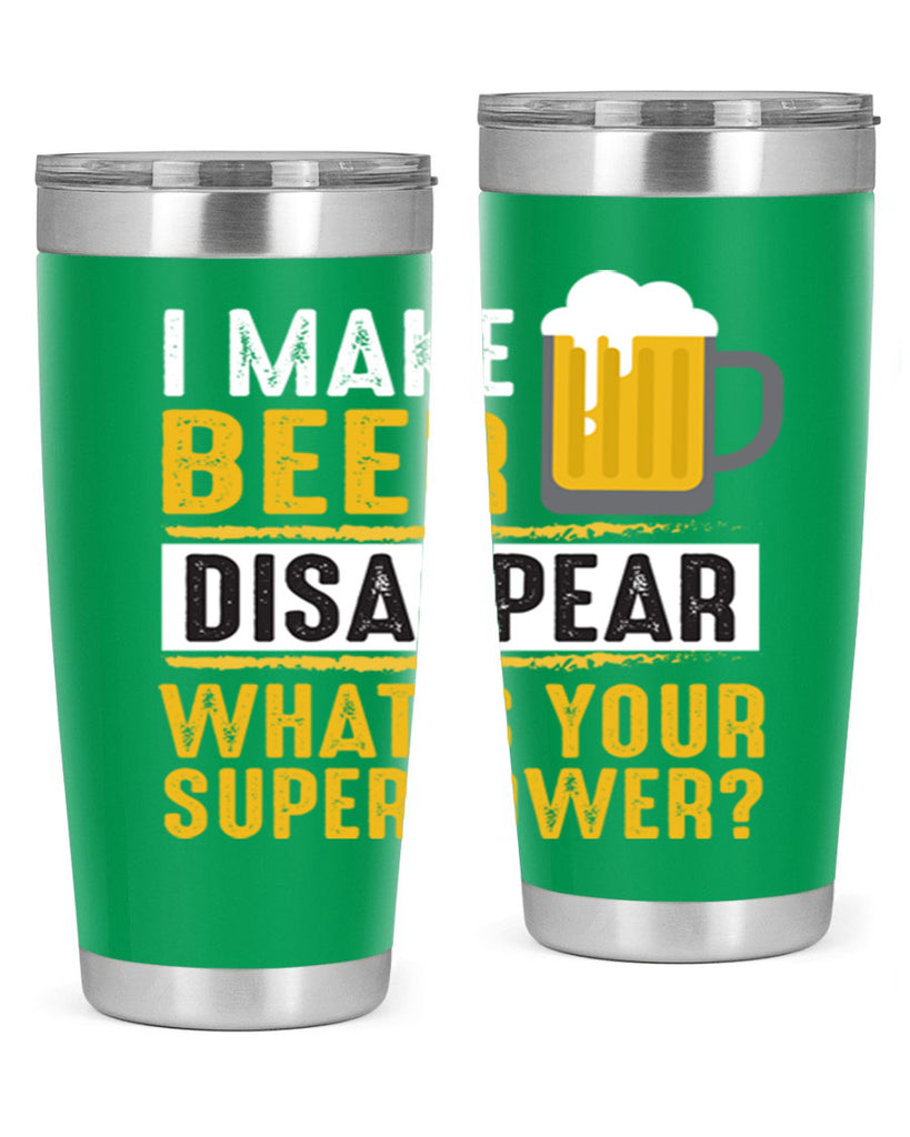 i make beer diaspper whats your super power 150#- beer- Tumbler