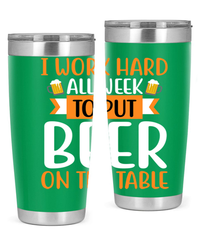 i work hard all week 149#- beer- Tumbler