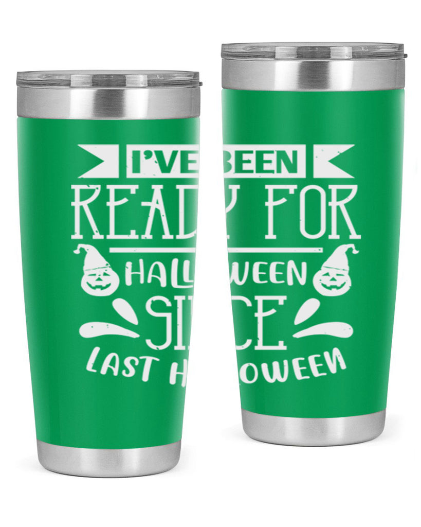 ihave been ready for halloween 145#- halloween- Tumbler