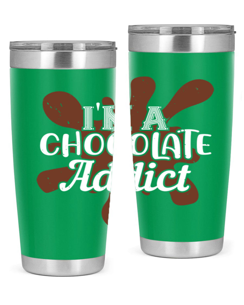 im a chocolate addict 33#- chocolate- Tumbler