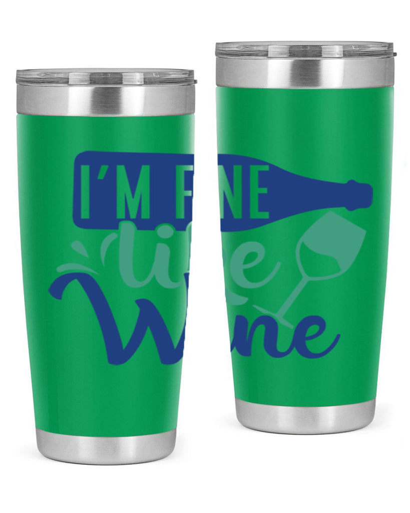 im fine like wine 192#- wine- Tumbler