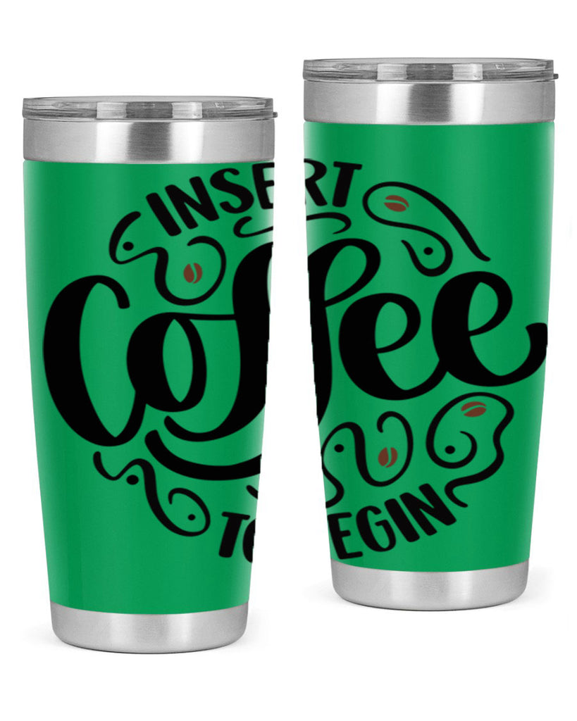 insert coffee to begin 91#- coffee- Tumbler