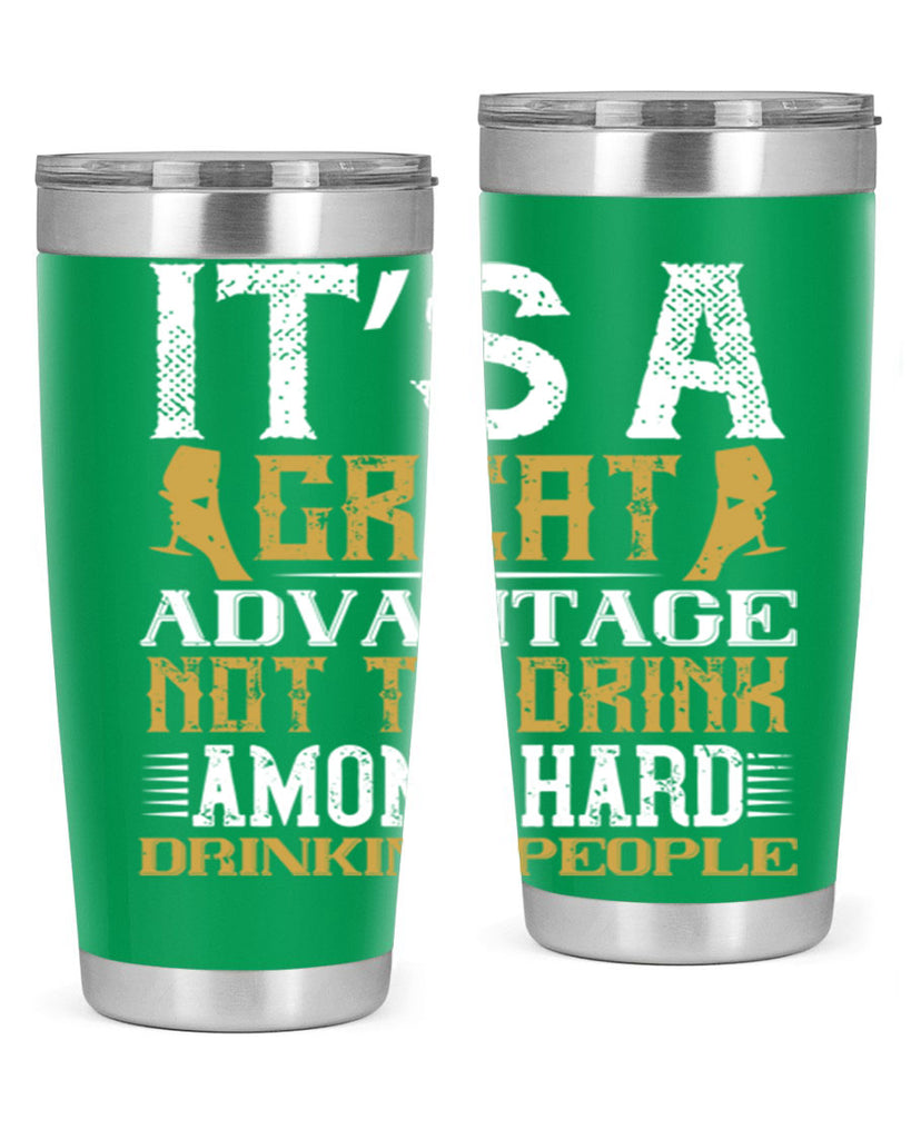 it’s a great advantage not to drink among hard drinking people 36#- drinking- Tumbler