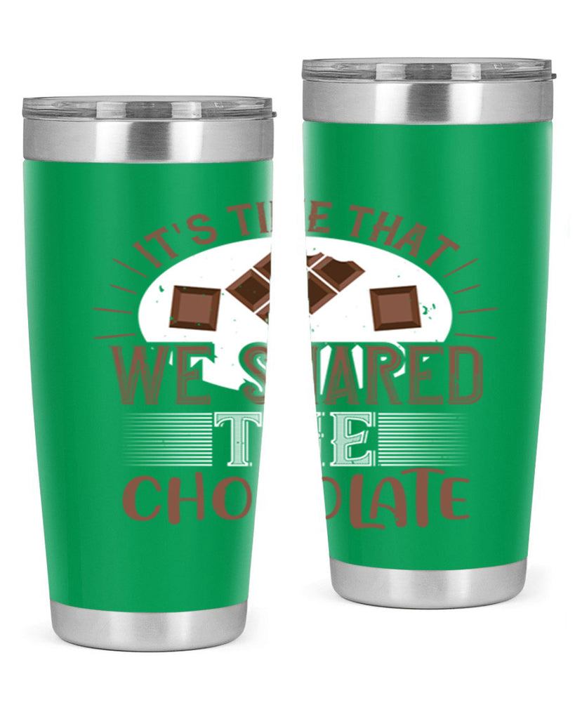 its time that we shared the chocolate 27#- chocolate- Tumbler