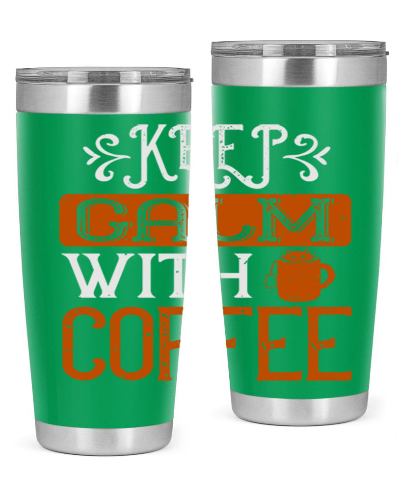 keep calm with coffee 241#- coffee- Tumbler