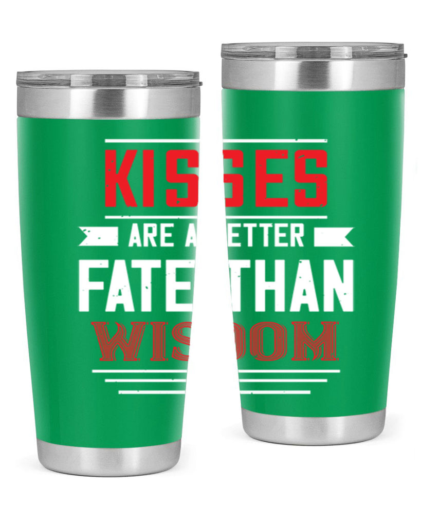 kisses are abetter fate then wisdom 47#- valentines day- Tumbler