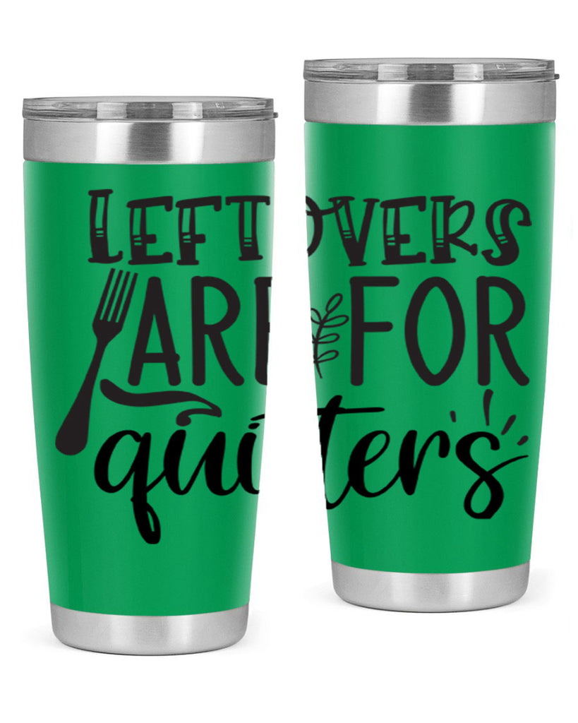 leflovers are for guitters 28#- kitchen- Tumbler
