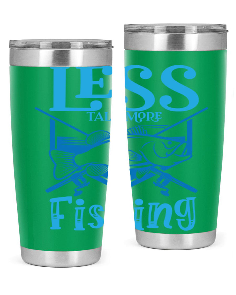 less talk more fishing 206#- fishing- Tumbler