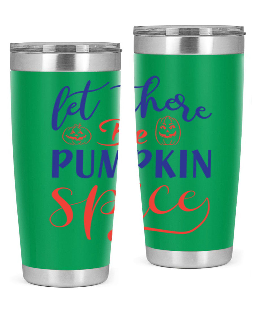 let there be pumpkin spice 401#- fall- Tumbler