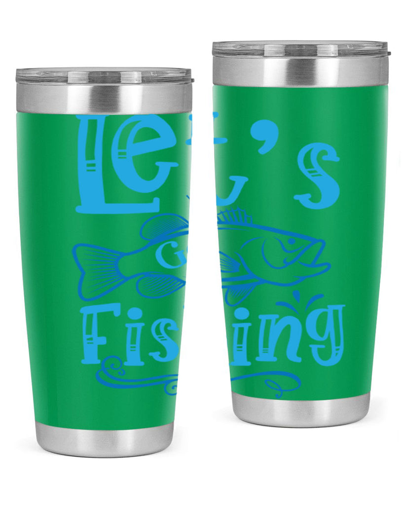 lets go fishing 205#- fishing- Tumbler