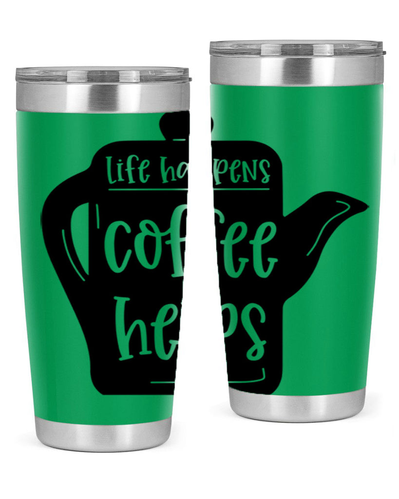 life happens coffee helps 74#- coffee- Tumbler