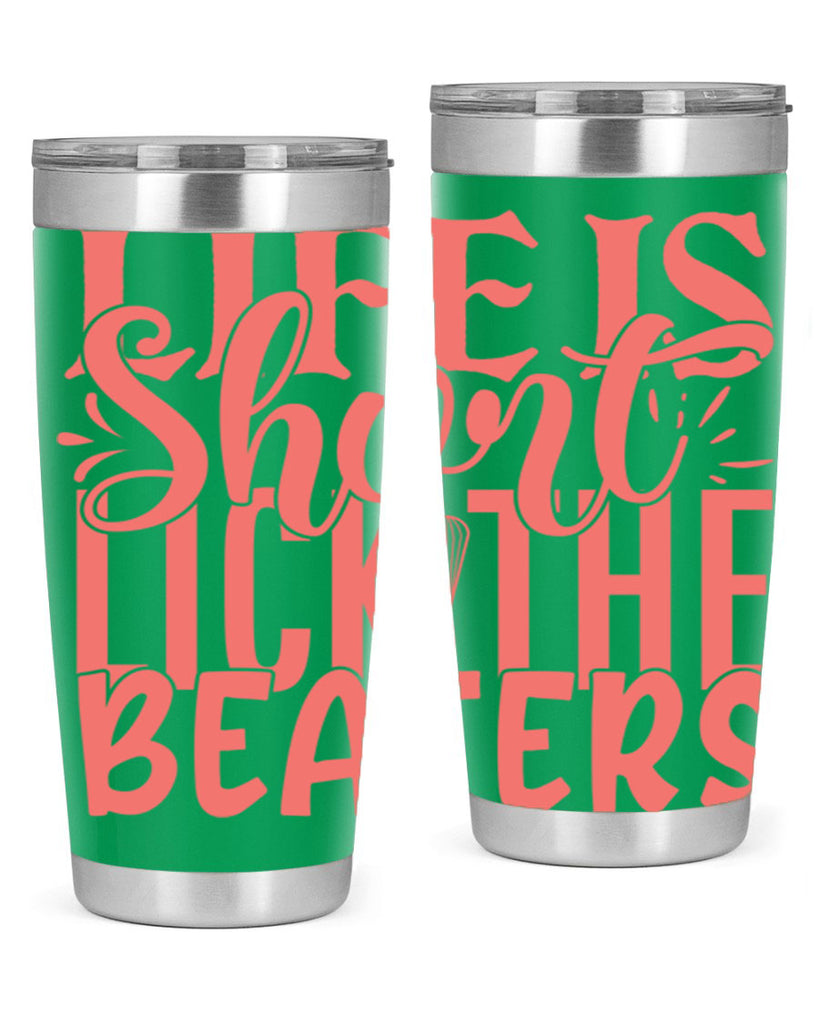life is short lick the beaters 14#- kitchen- Tumbler