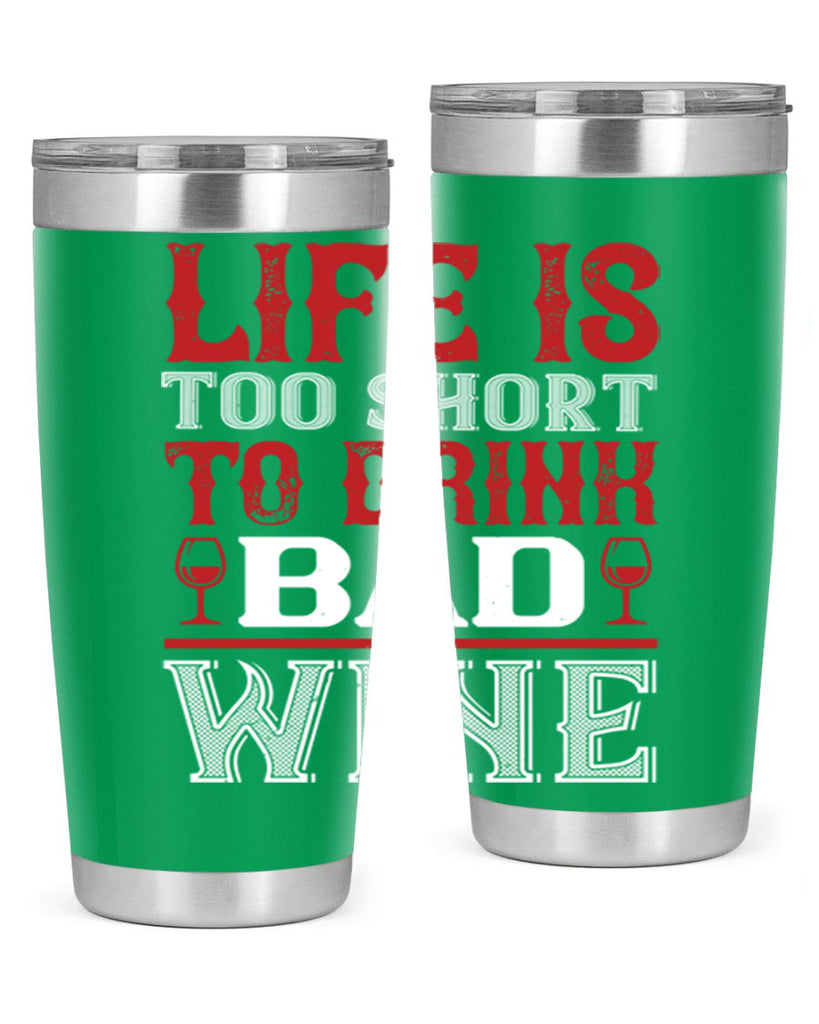 life is too short 71#- wine- Tumbler