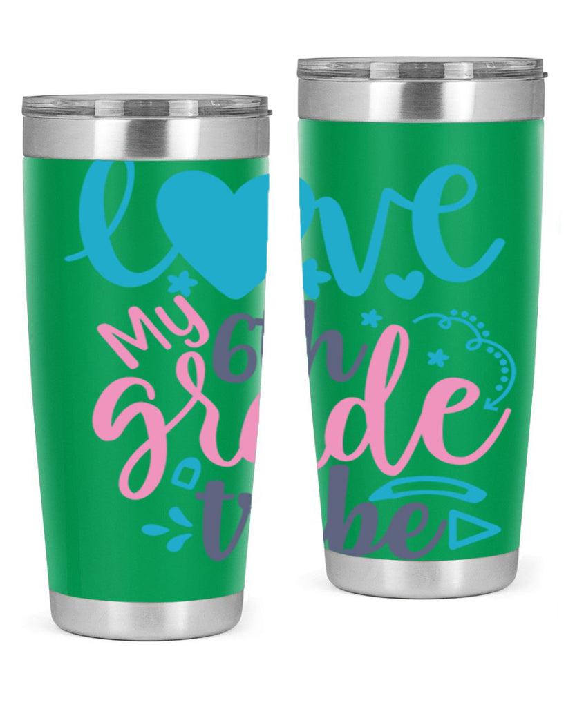 love my 6th grade tribe 3#- 6th grade- Tumbler