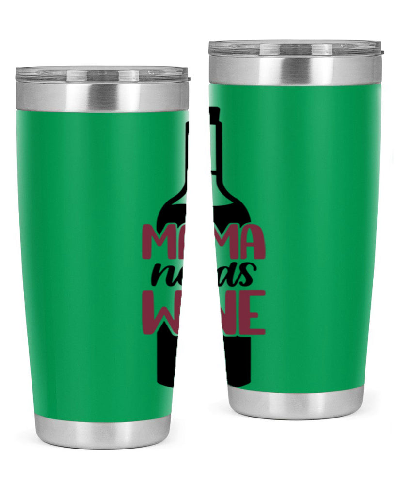 mama needs wine 41#- wine- Tumbler