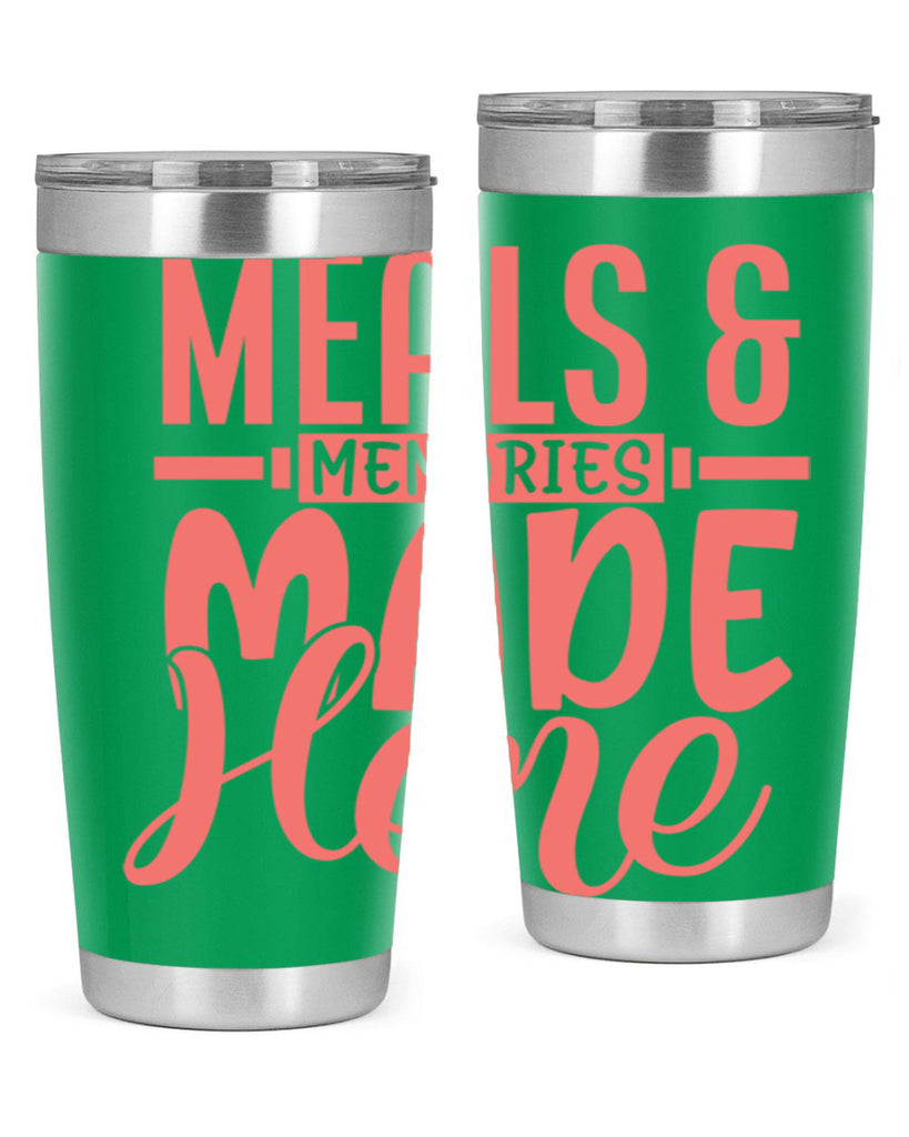 meals memories made here 12#- kitchen- Tumbler