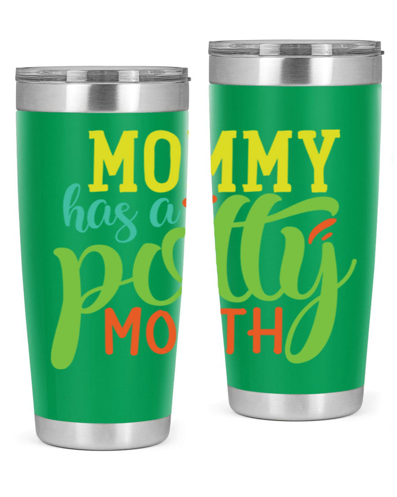 mommy has a potty mouth 376#- mom- Tumbler