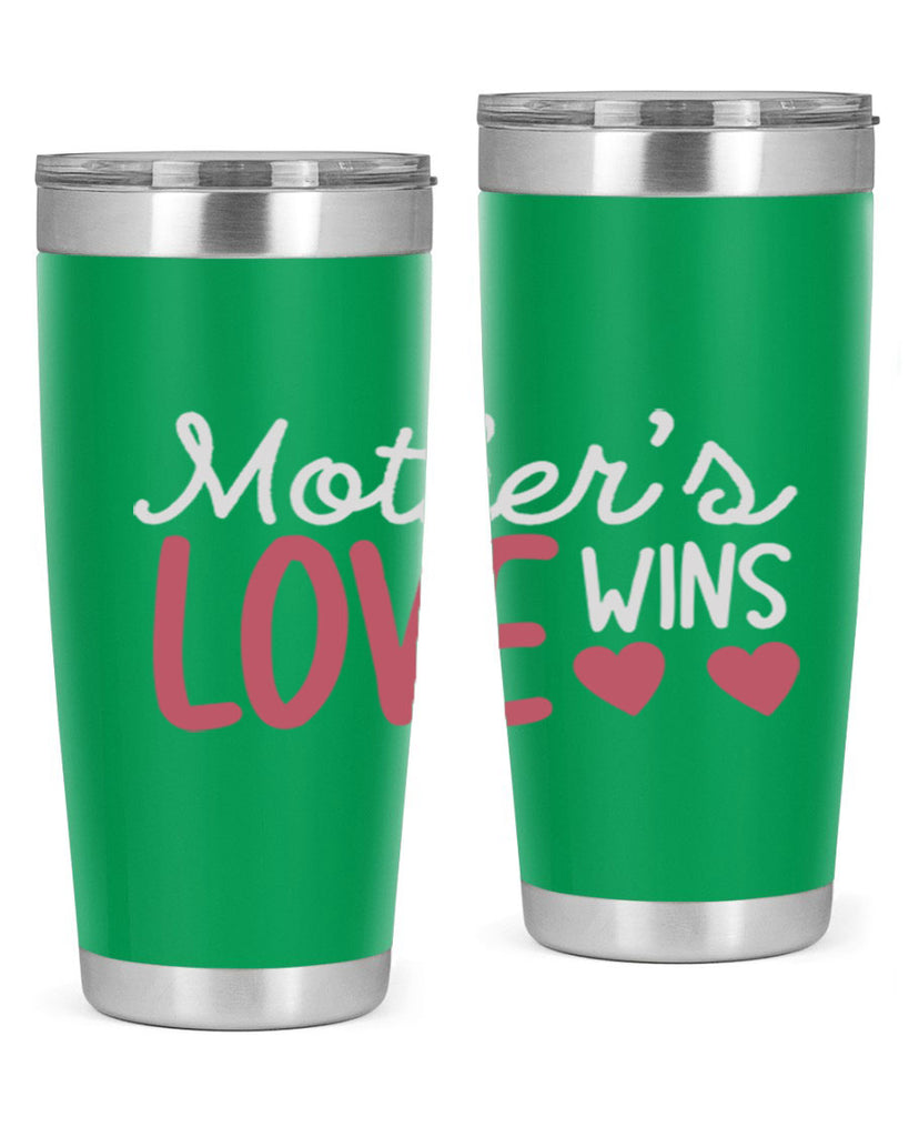 mother’s love wins 92#- mom- Tumbler