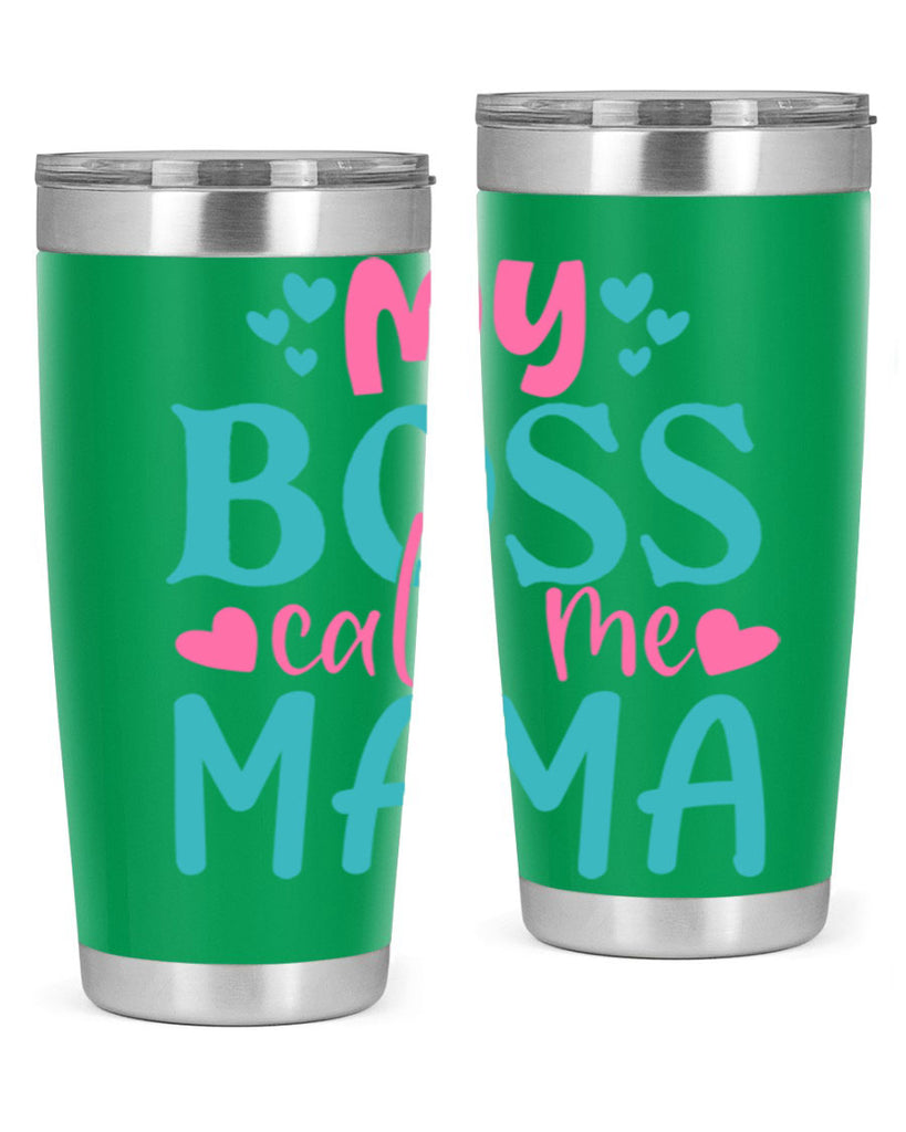 my boss call me mama 312#- mom- Tumbler