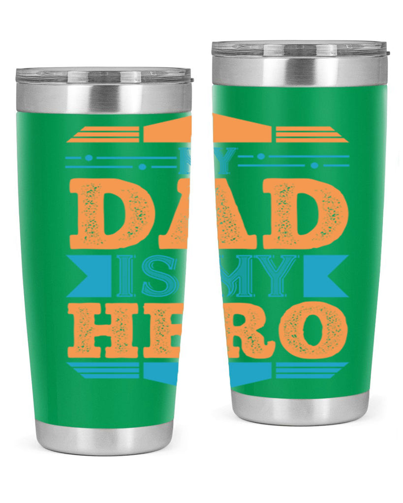 my dad is my hero 183#- fathers day- Tumbler