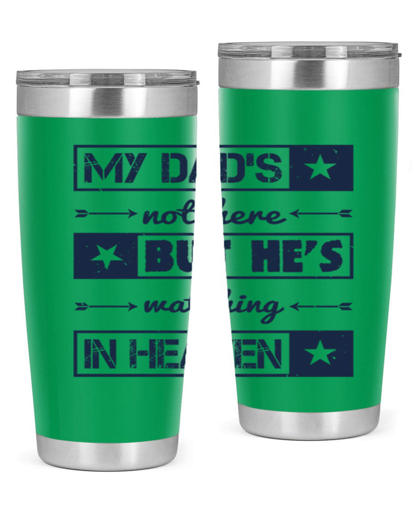 my dads not here 188#- fathers day- Tumbler