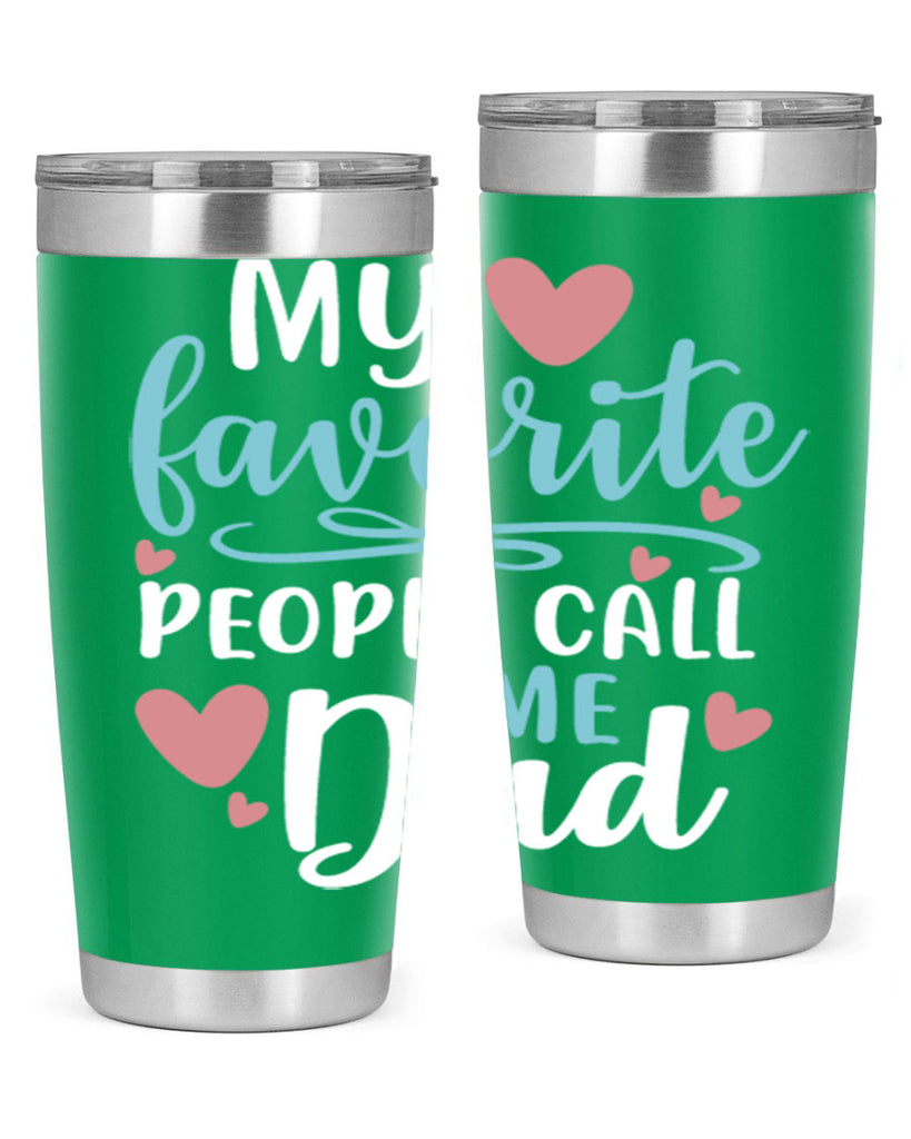 my favorite people call me dad 80#- fathers day- Tumbler