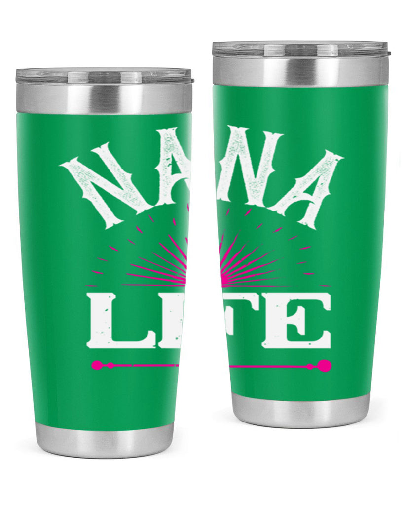 nana life 8#- grandma - nana- Tumbler