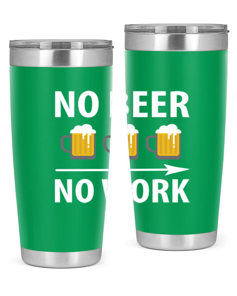 no beer no work 56#- beer- Tumbler