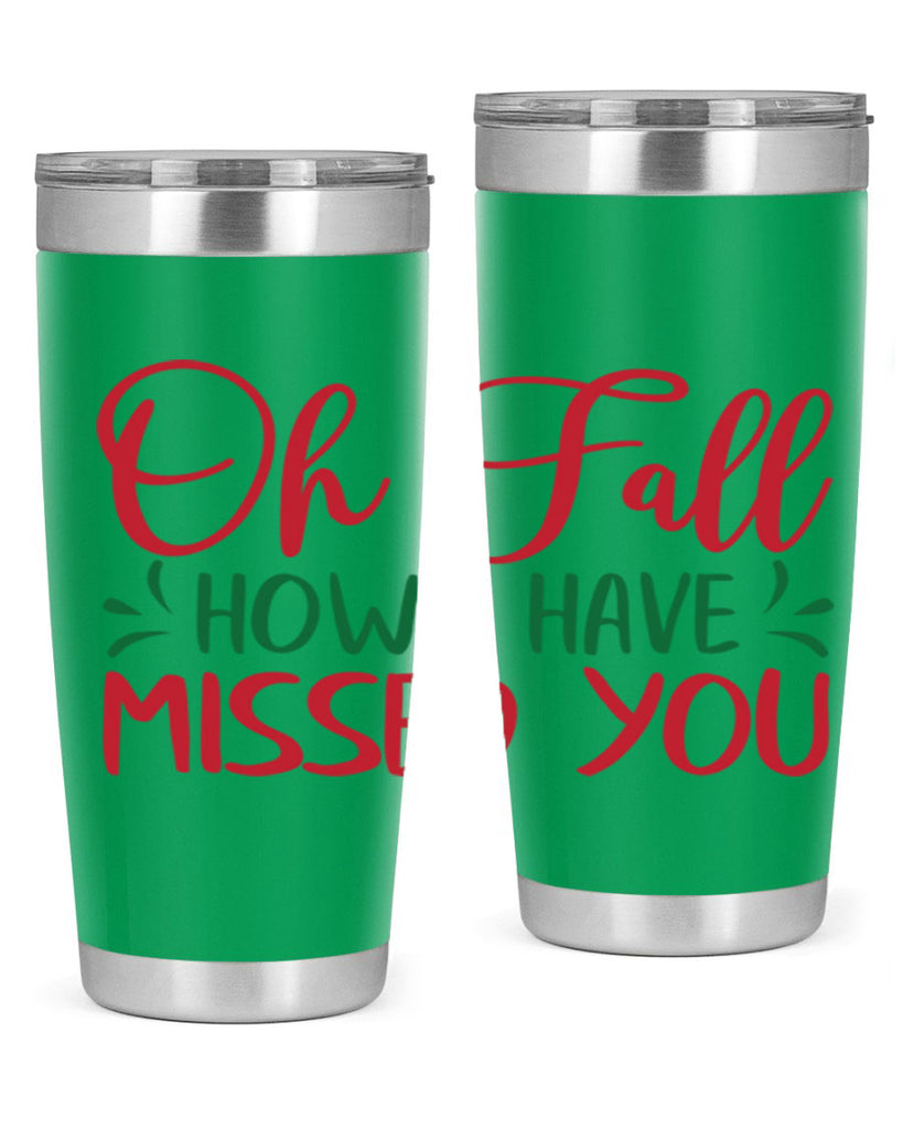 oh fall how i have missed you 449#- fall- Tumbler