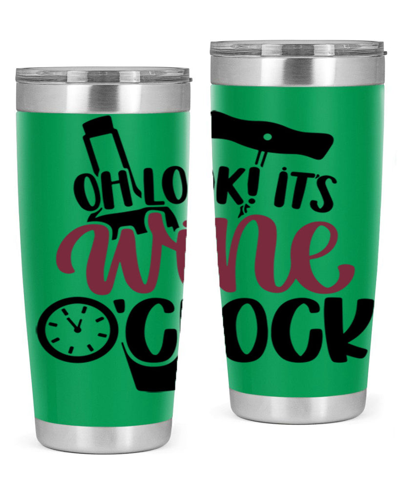 oh look its wine oclock 33#- wine- Tumbler