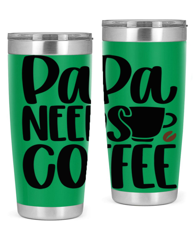 papa needs coffee 51#- coffee- Tumbler