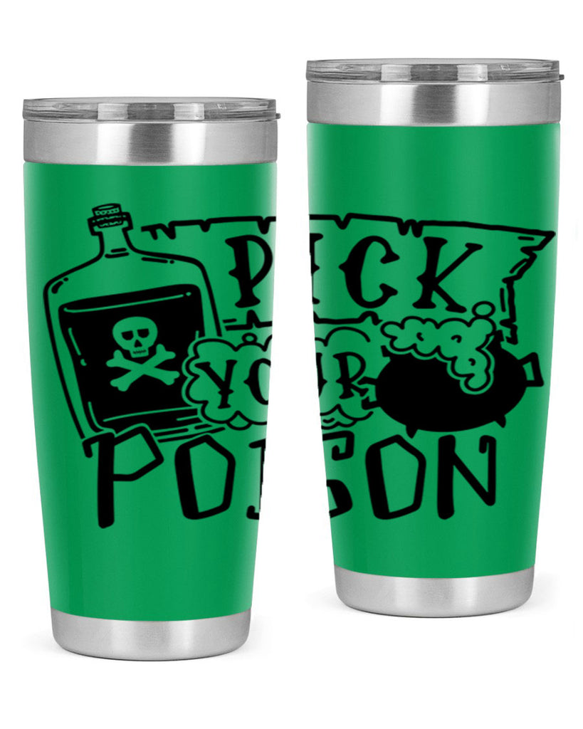 pick your poison 32#- halloween- Tumbler