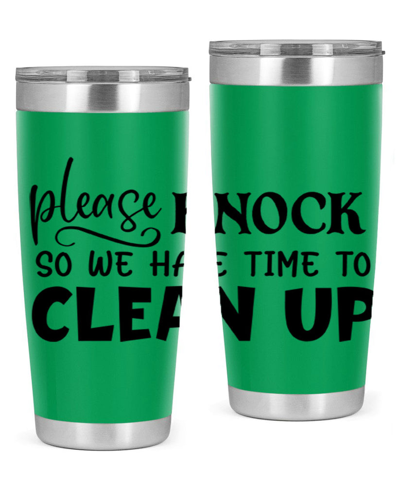 please knock so we have time to clean up 54#- home- Tumbler