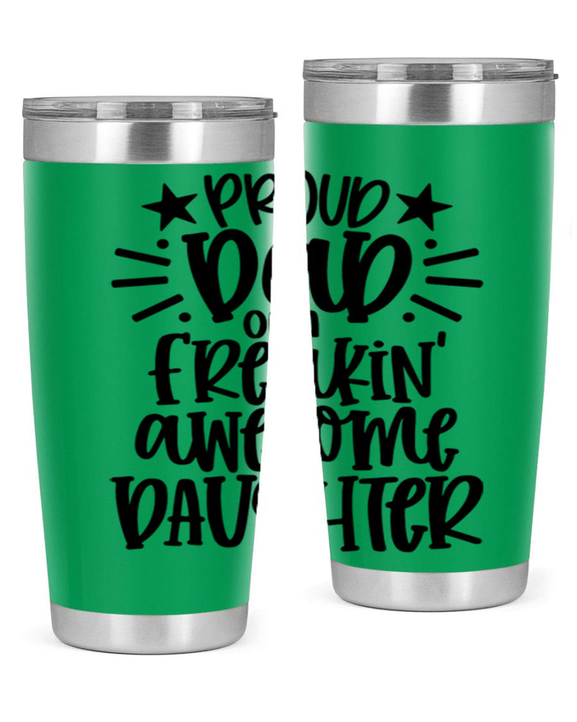 proud dad of a freakin awesome daughter 24#- fathers day- Tumbler