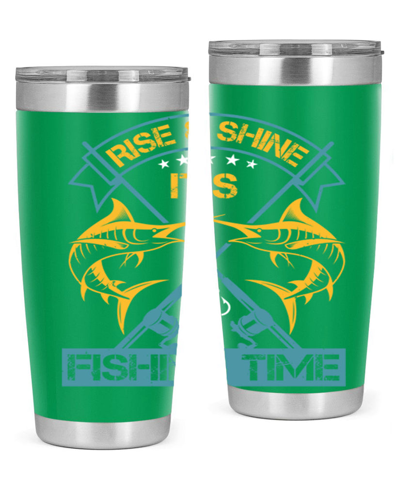 rise shine it’s fishing time 238#- fishing- Tumbler