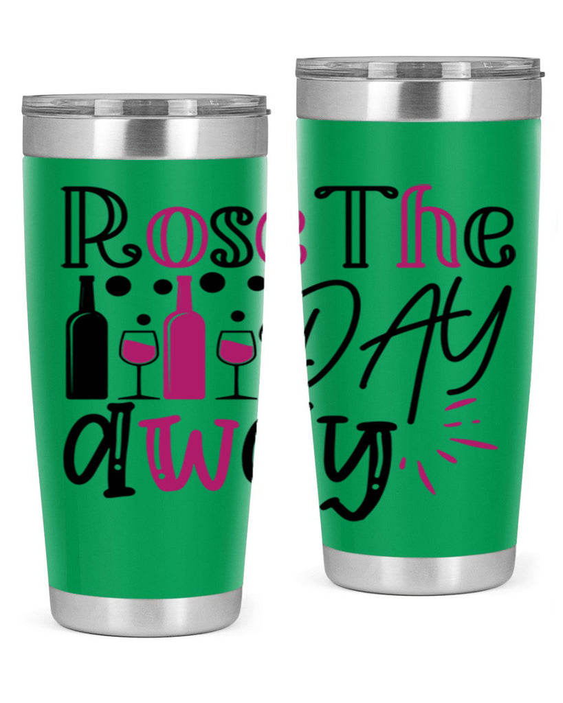 rose the day away 173#- wine- Tumbler