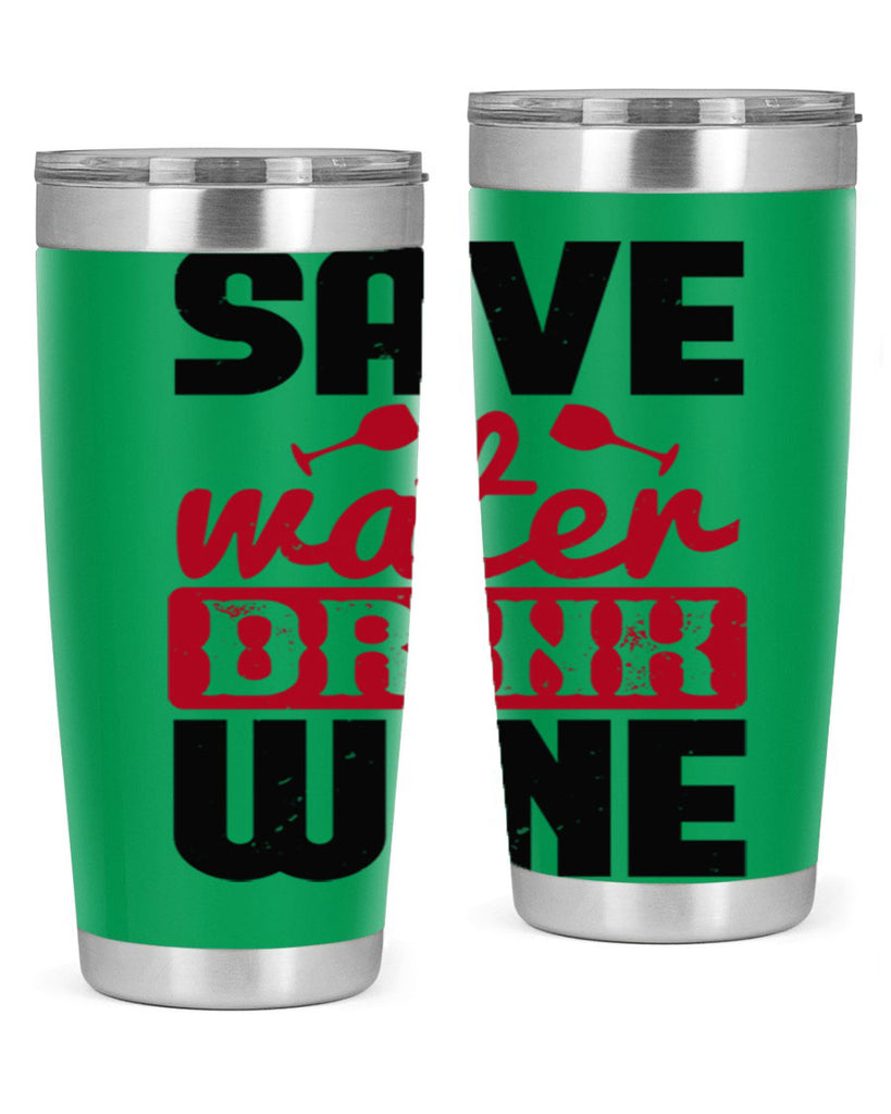 save water drink wine 122#- wine- Tumbler