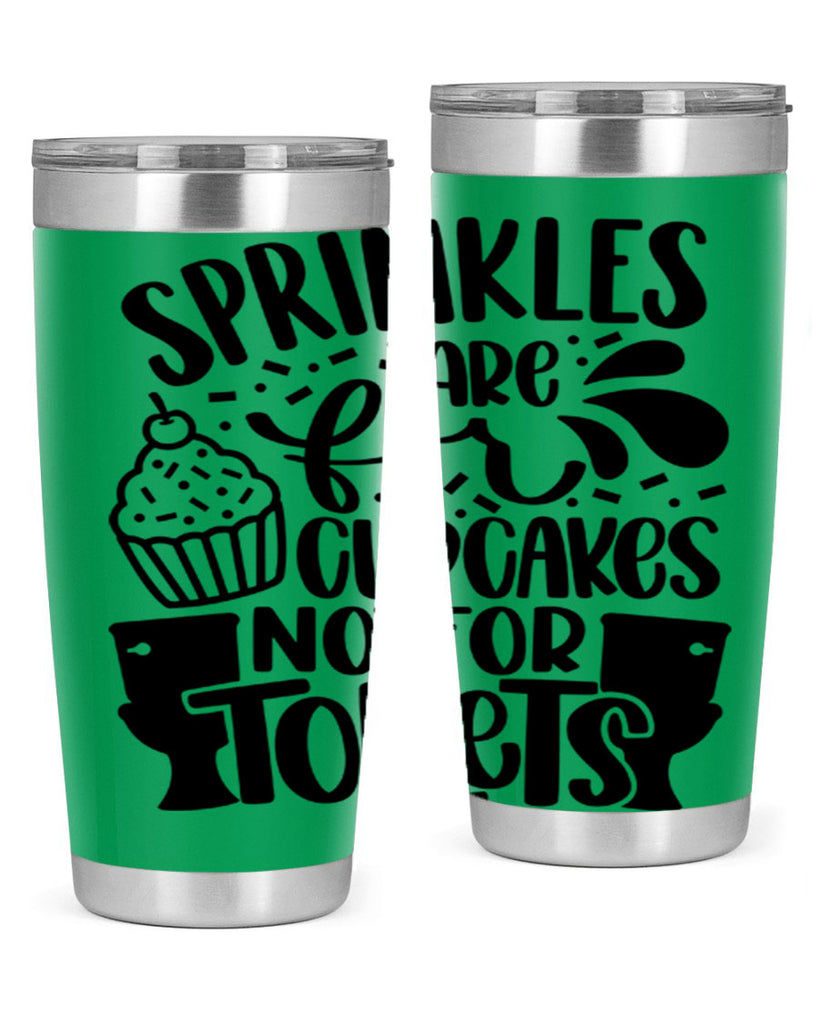 sprinkles are for cupcakes not for toilets 15#- bathroom- Tumbler