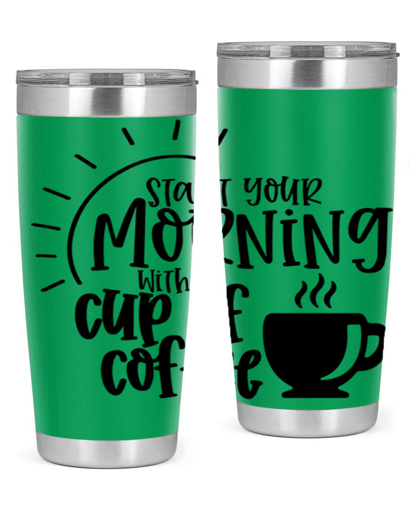 start your morning with a cup of coffee 30#- coffee- Tumbler