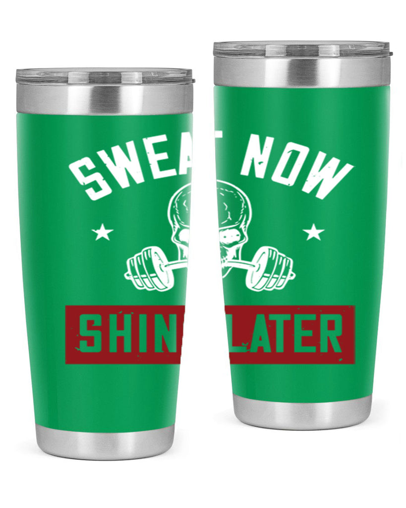 sweat now shine later 68#- gym- Tumbler