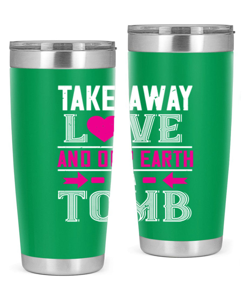 take awey love and out earth 9#- valentines day- Tumbler