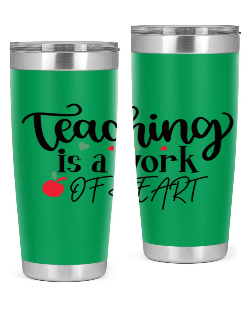 teaching is a work of heart Style 130#- teacher- tumbler