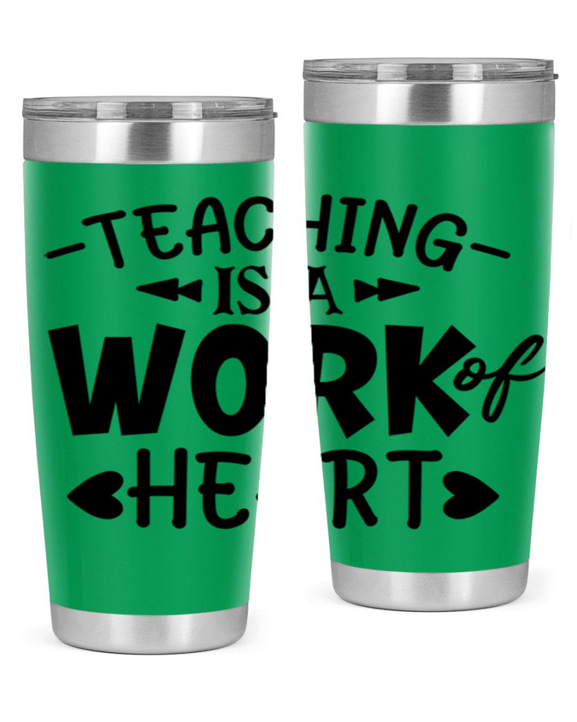 teaching it a work of heart Style 123#- teacher- tumbler