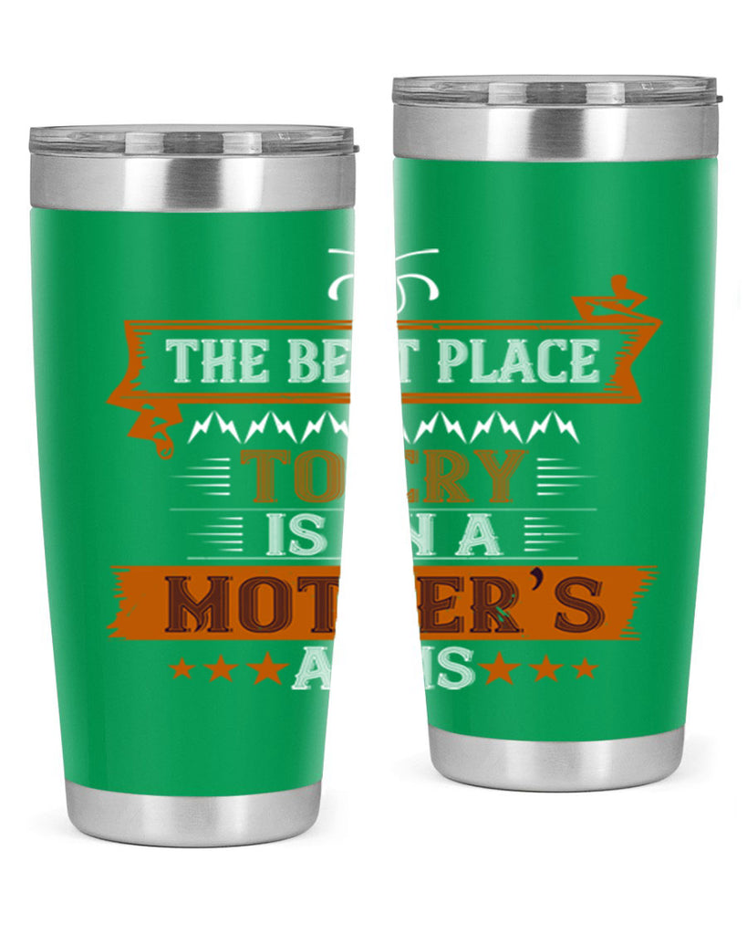 the best place to cry is on a mother’s 58#- mom- Tumbler