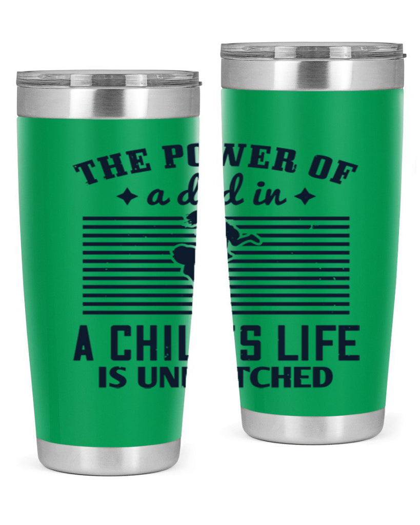 the power of a dad 150#- fathers day- Tumbler