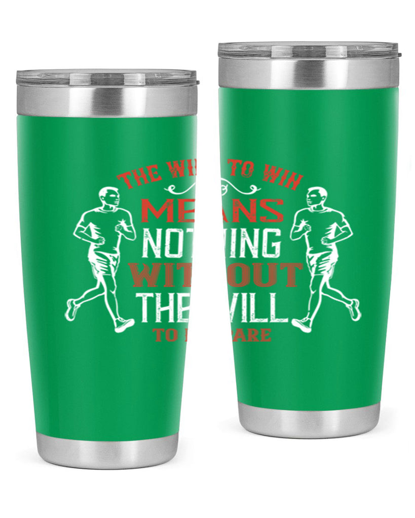 the will to win means nothing without the will to prepare 10#- running- Tumbler