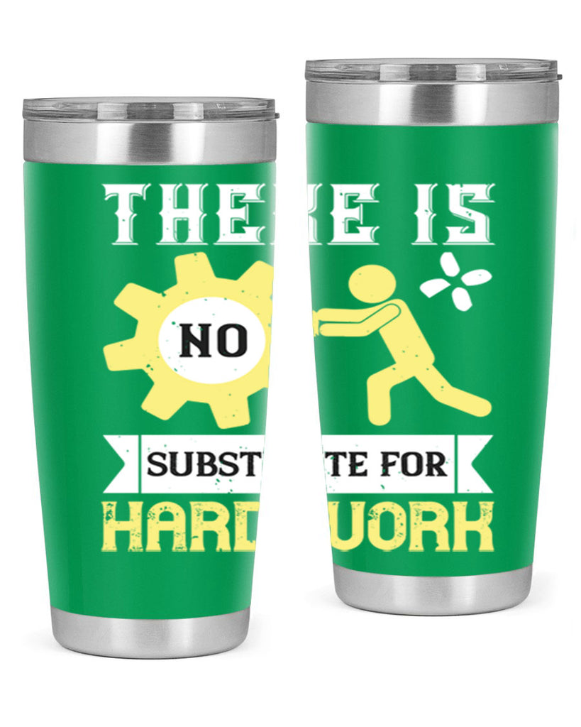 there is no substitute for hard work 12#- labor day- Tumbler