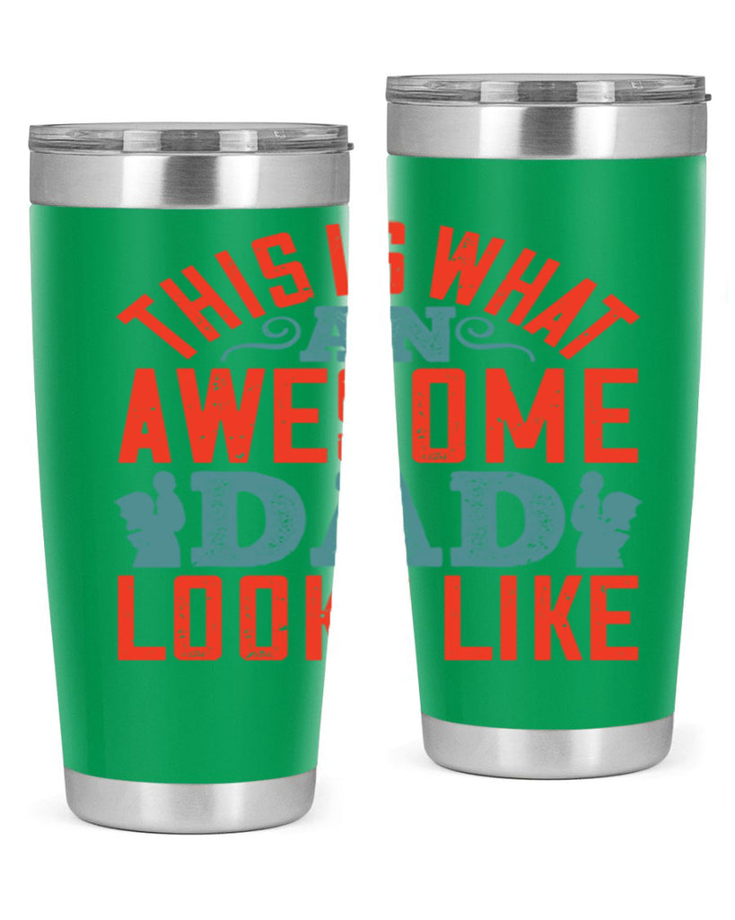 this is what an awesome dad looks like 160#- fathers day- Tumbler