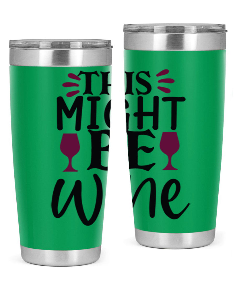 this might be wine 152#- wine- Tumbler